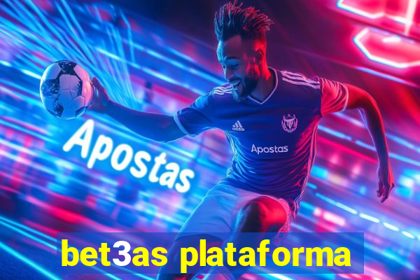 bet3as plataforma